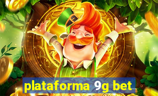 plataforma 9g bet