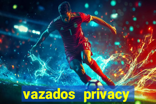 vazados privacy belle belinha