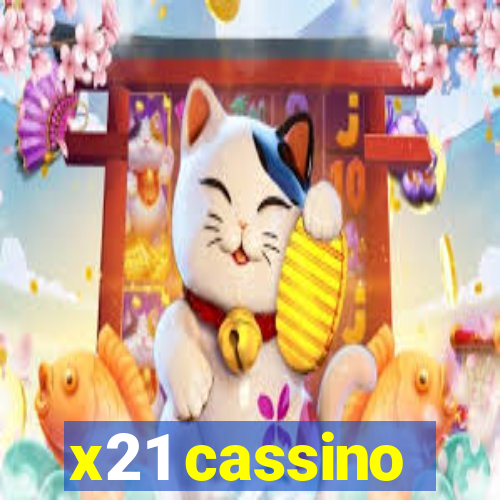 x21 cassino