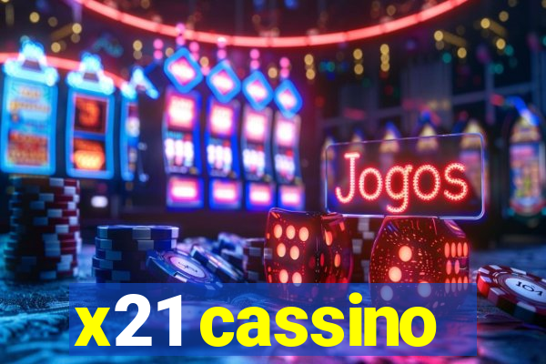 x21 cassino