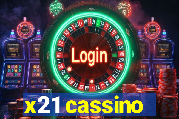 x21 cassino