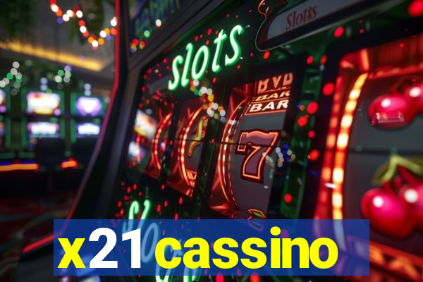 x21 cassino