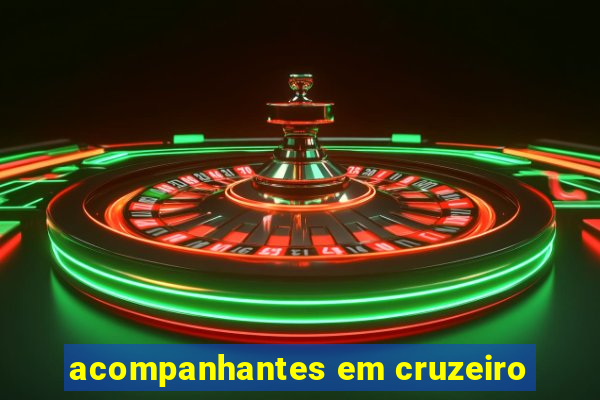 acompanhantes em cruzeiro