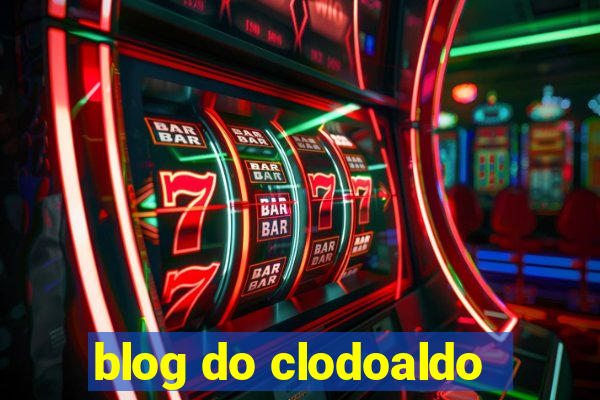 blog do clodoaldo