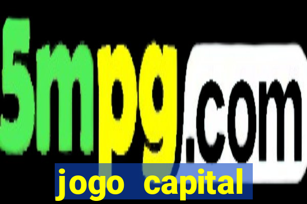 jogo capital download mobile