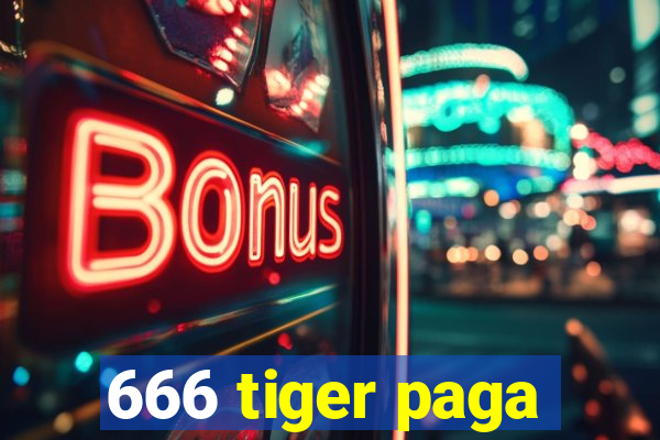 666 tiger paga