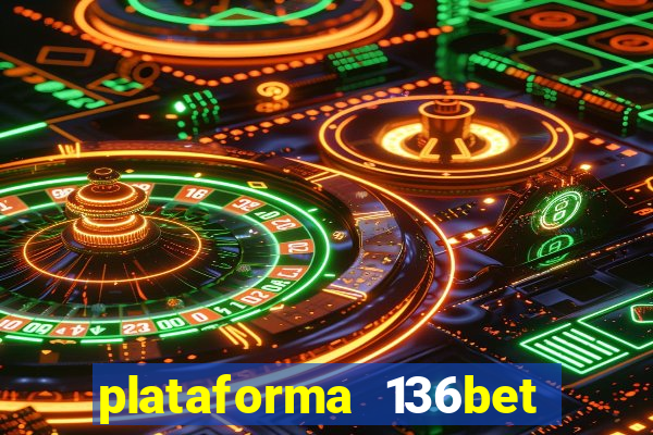 plataforma 136bet paga mesmo