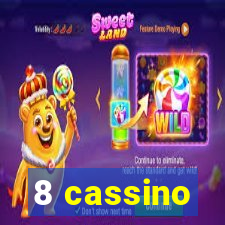 8 cassino