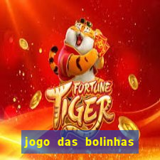 jogo das bolinhas que ganha dinheiro