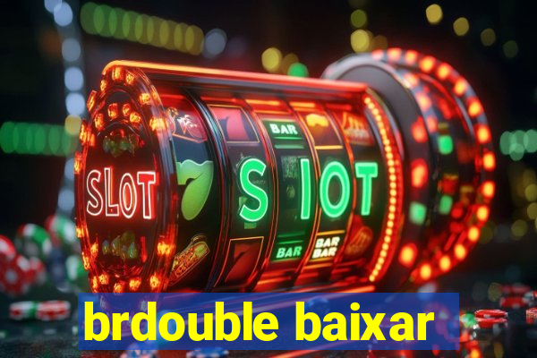 brdouble baixar