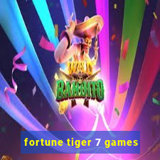 fortune tiger 7 games