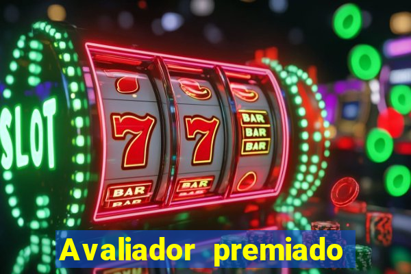 Avaliador premiado reclame aqui