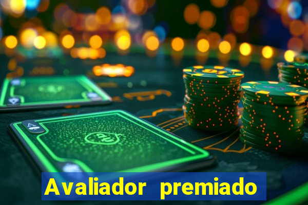 Avaliador premiado reclame aqui