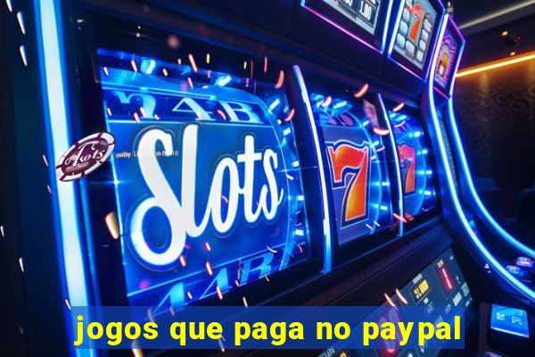 jogos que paga no paypal