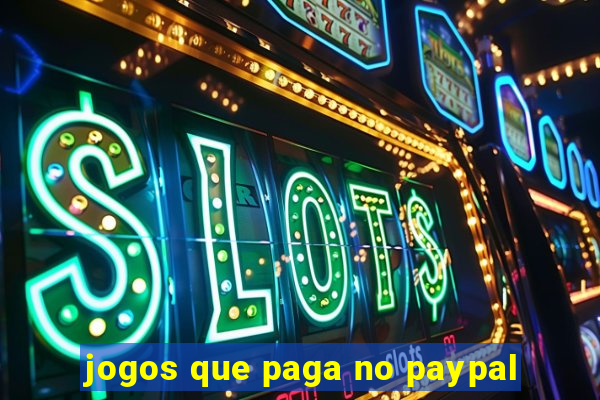 jogos que paga no paypal