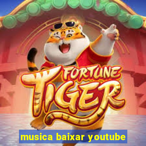 musica baixar youtube