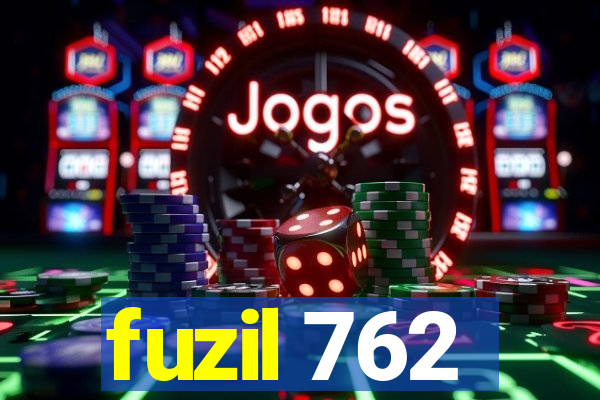 fuzil 762