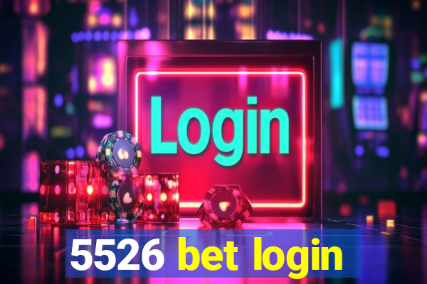 5526 bet login