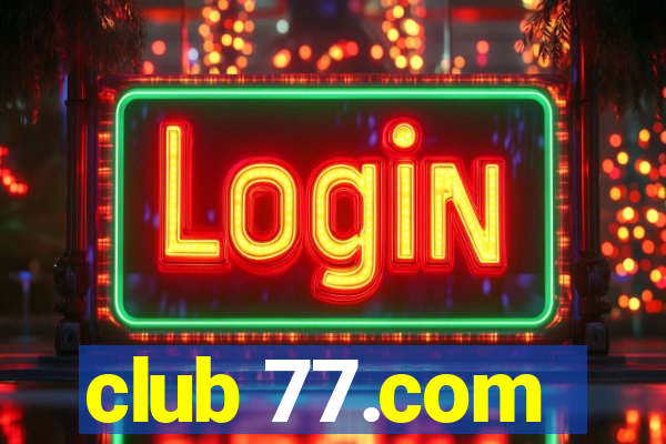 club 77.com