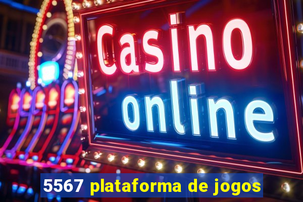 5567 plataforma de jogos