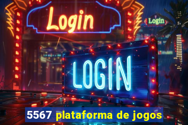 5567 plataforma de jogos