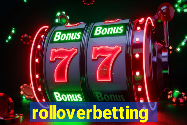 rolloverbetting