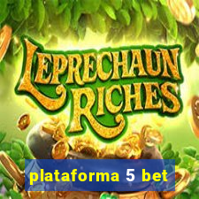 plataforma 5 bet