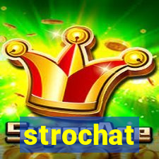 strochat