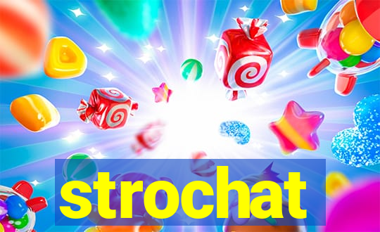 strochat