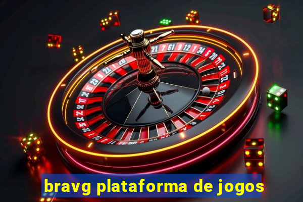 bravg plataforma de jogos