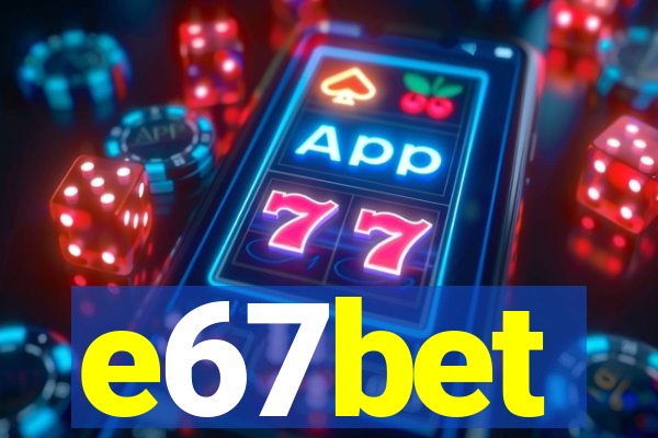 e67bet