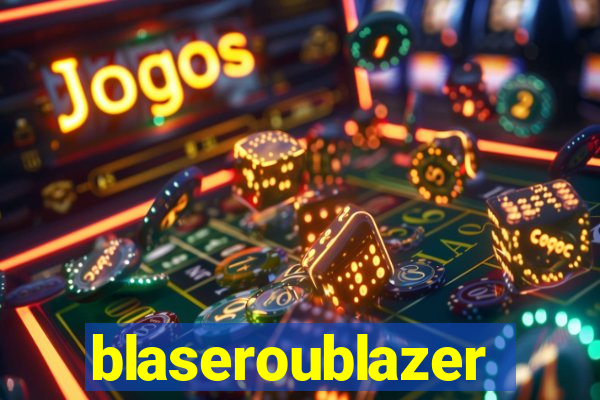 blaseroublazer