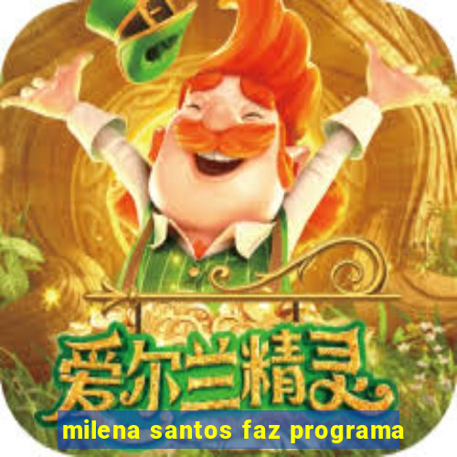 milena santos faz programa