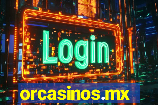 orcasinos.mx