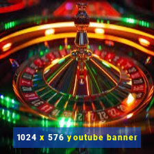 1024 x 576 youtube banner