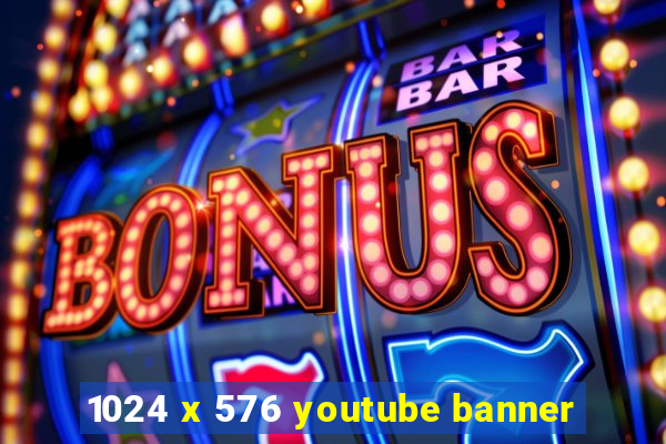 1024 x 576 youtube banner