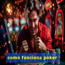 como funciona poker