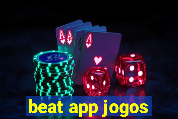 beat app jogos