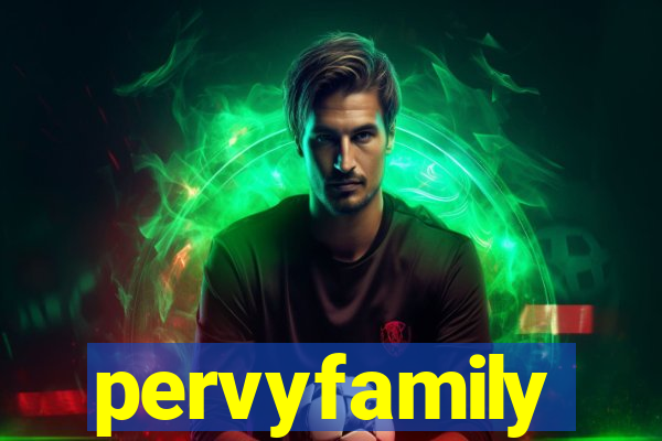 pervyfamily