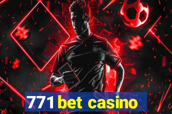 771 bet casino