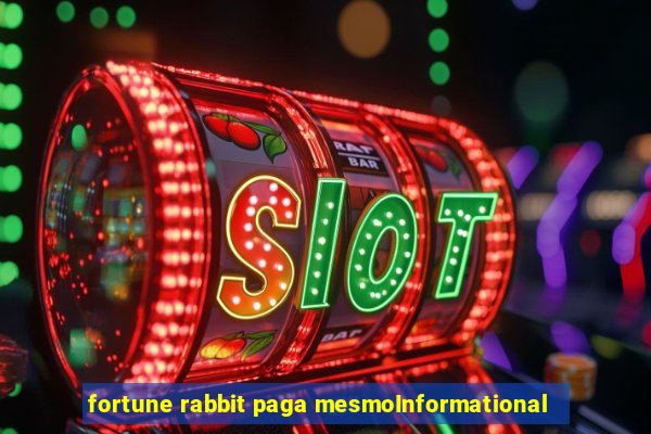 fortune rabbit paga mesmoInformational