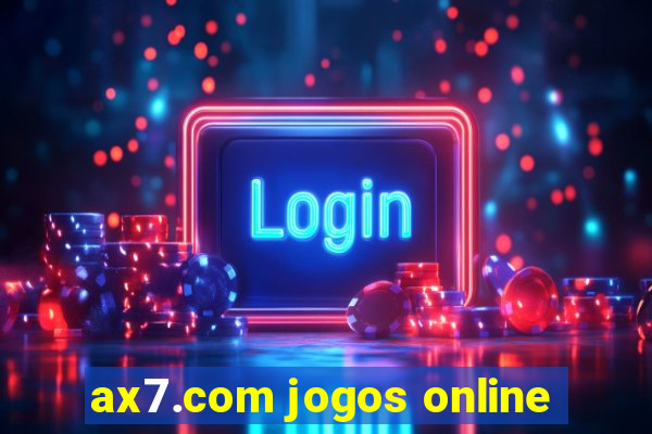 ax7.com jogos online