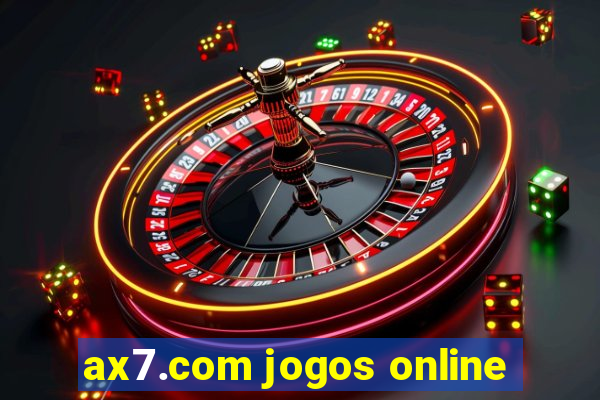 ax7.com jogos online