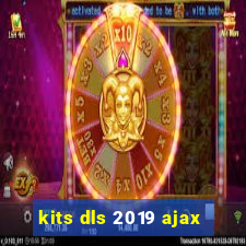 kits dls 2019 ajax