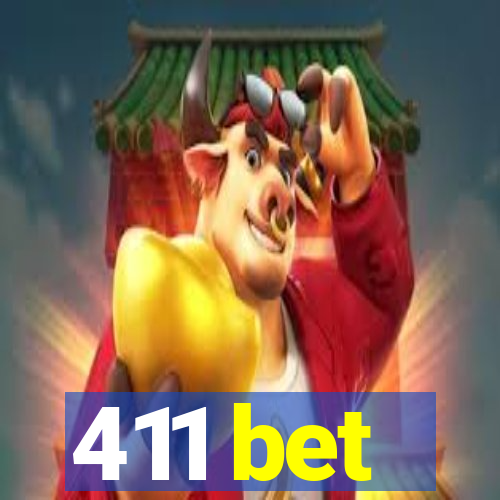 411 bet