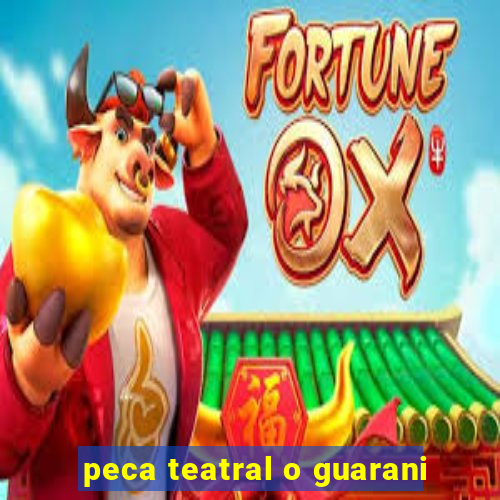 peca teatral o guarani