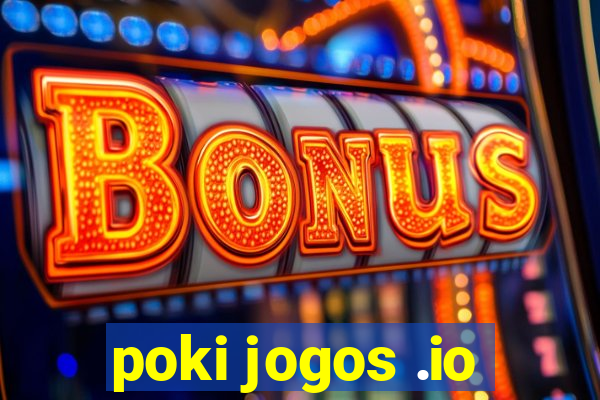 poki jogos .io