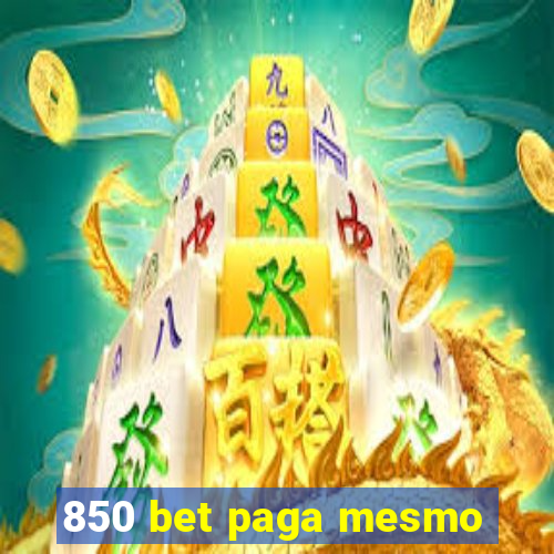 850 bet paga mesmo