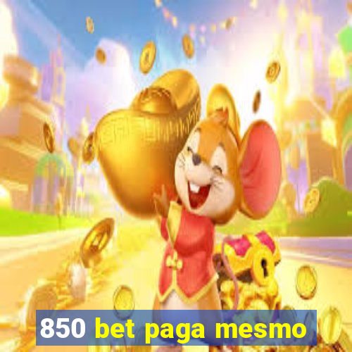 850 bet paga mesmo