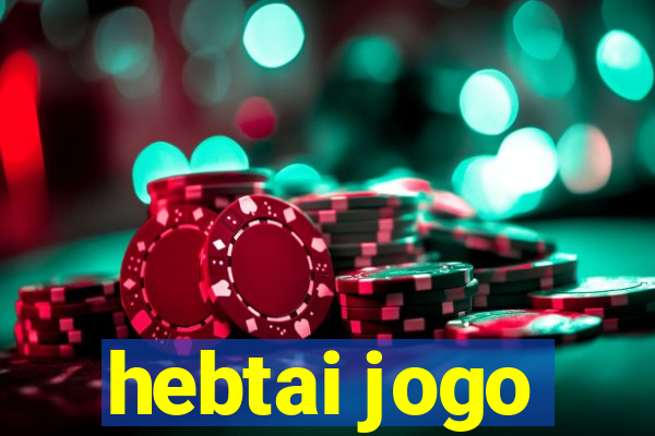 hebtai jogo